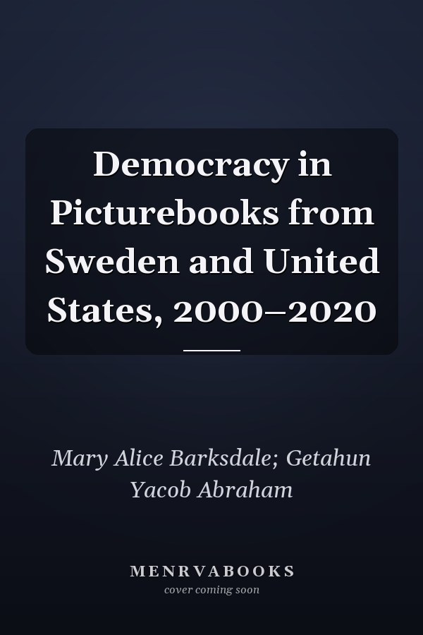 Democracy in Picturebooks from Sweden and United States, 2000–2020