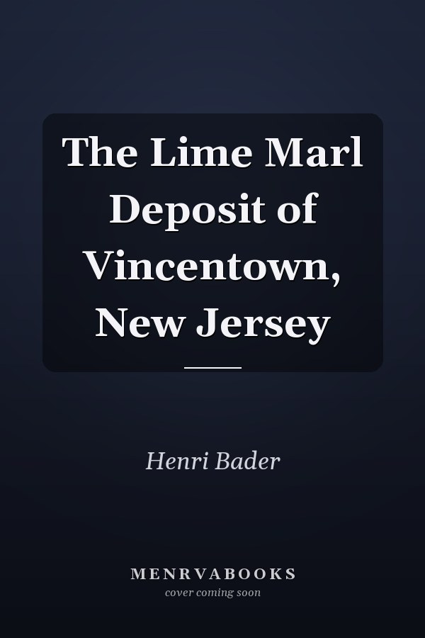 The Lime Marl Deposit of Vincentown, New Jersey