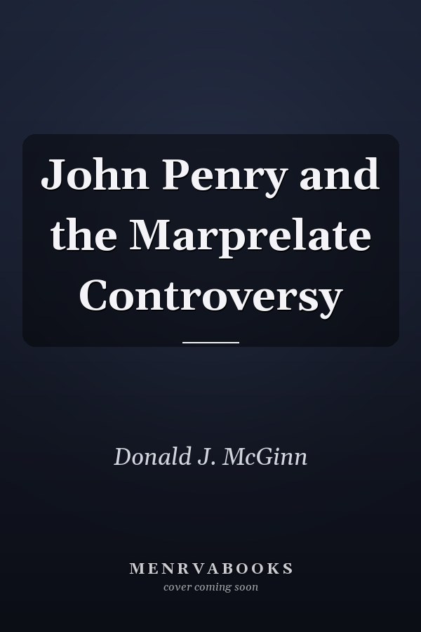 John Penry and the Marprelate Controversy
