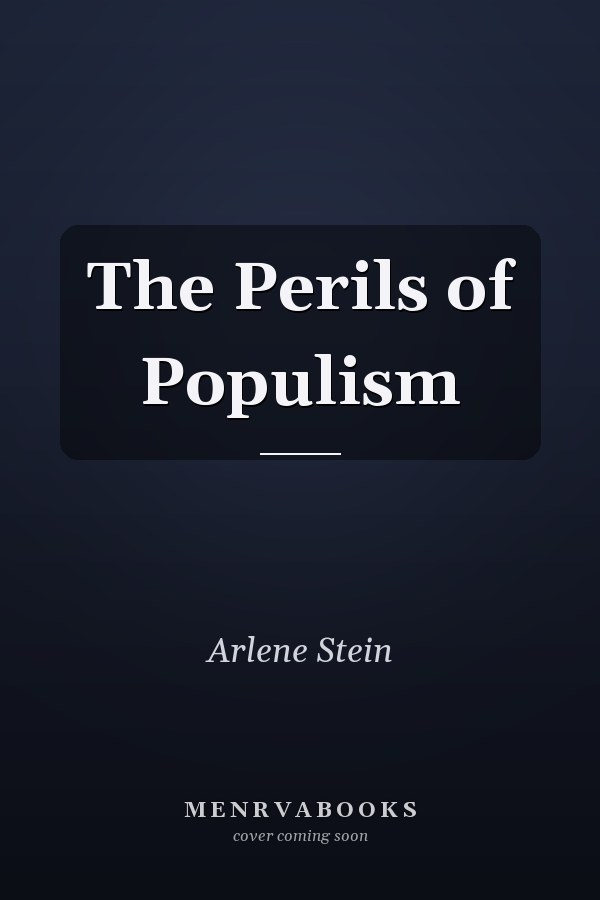 The Perils of Populism