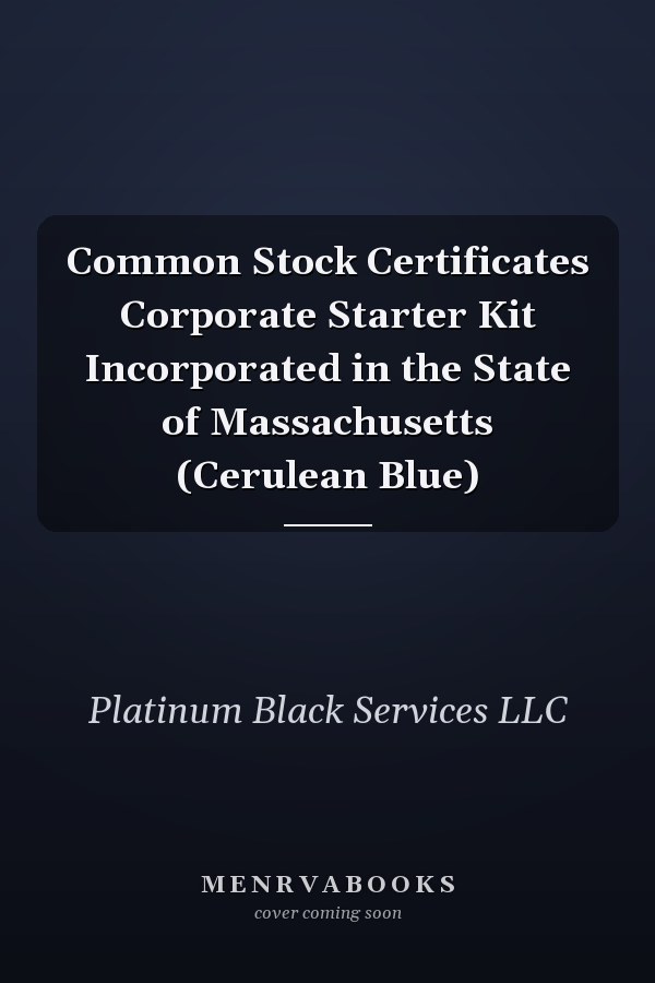 Common Stock Certificates Corporate Starter Kit Incorporated in the State of Massachusetts (Cerulean Blue)