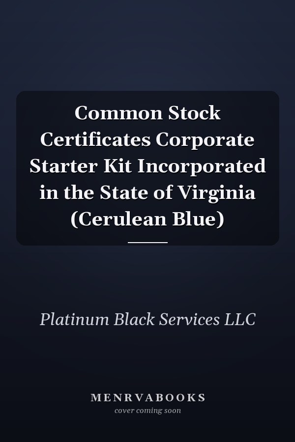 Common Stock Certificates Corporate Starter Kit Incorporated in the State of Virginia (Cerulean Blue)
