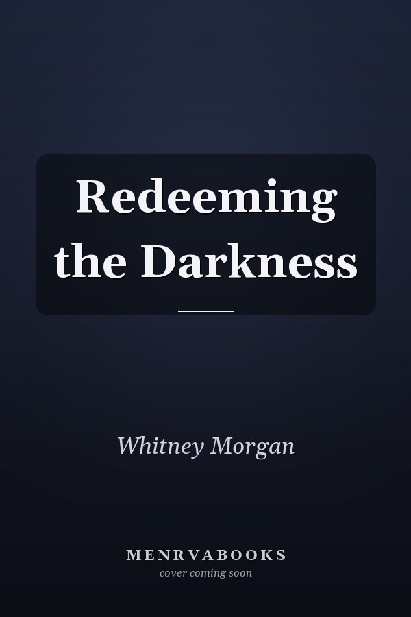 Redeeming the Darkness