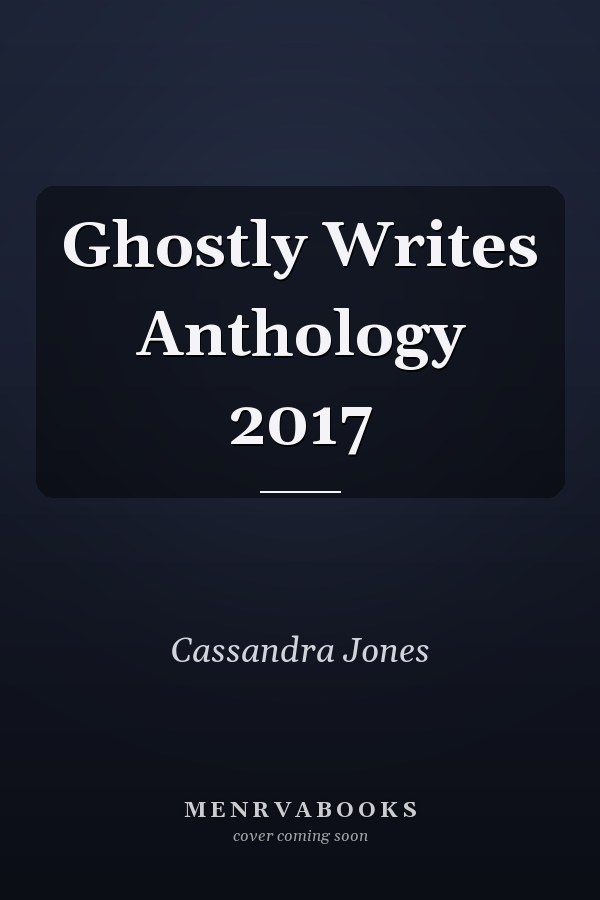 Ghostly Writes Anthology 2017