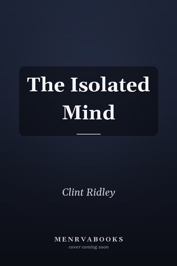 The Isolated Mind