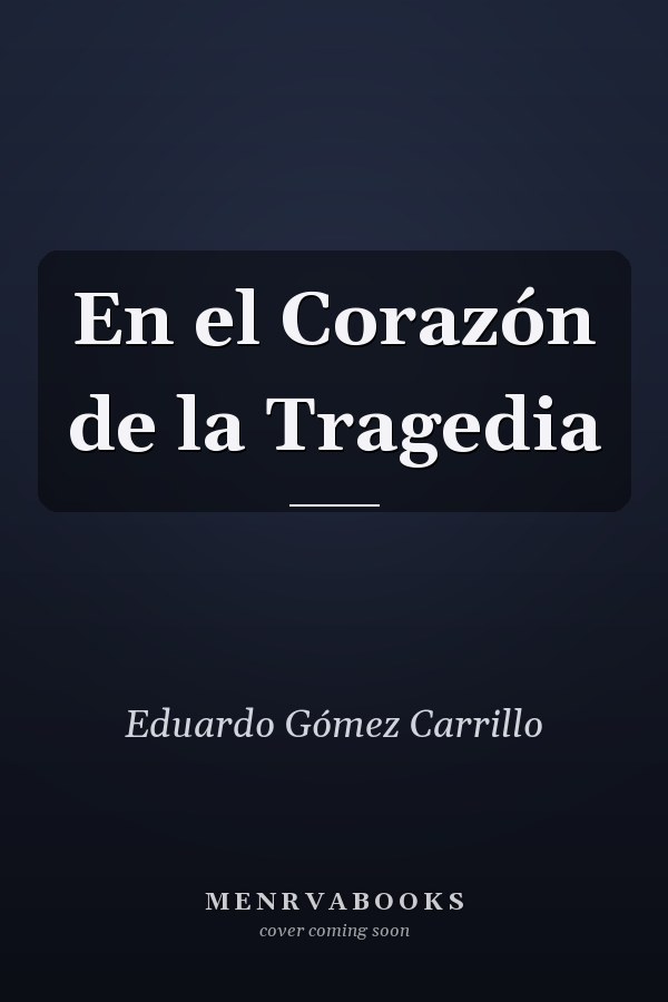 En el Corazón de la Tragedia