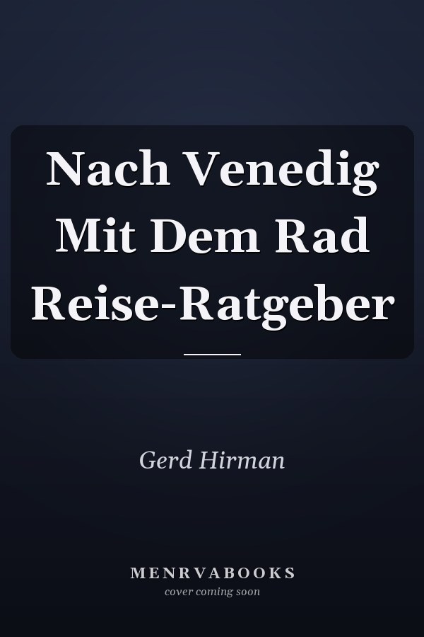 Nach Venedig Mit Dem Rad Reise-Ratgeber