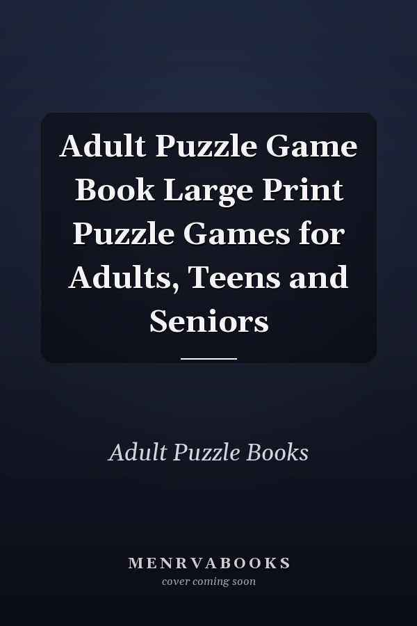 Adult Puzzle Game Book Large Print Puzzle Games for Adults, Teens and Seniors