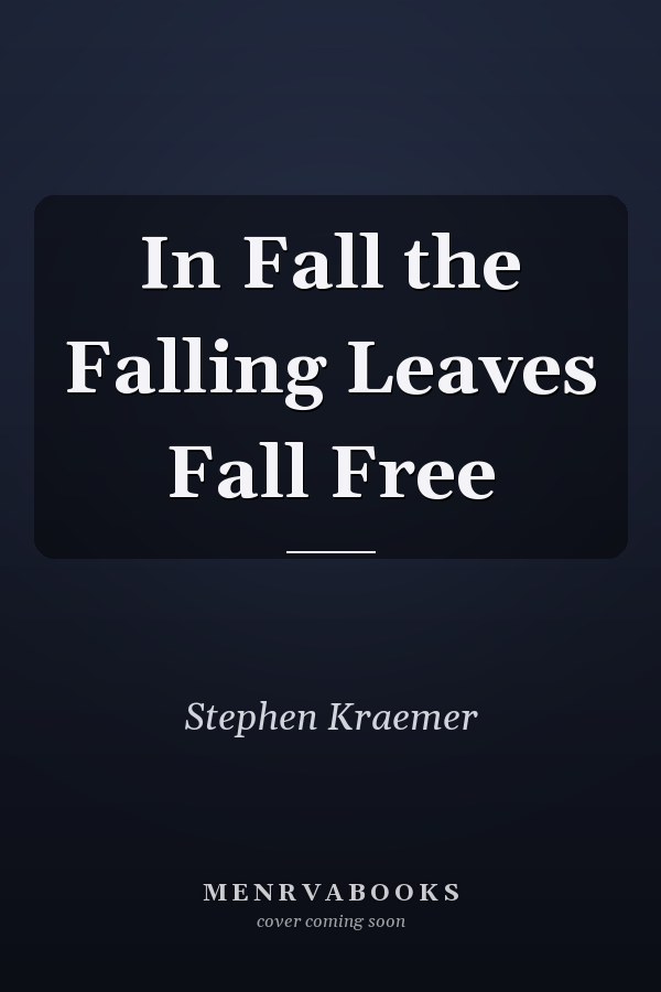 In Fall the Falling Leaves Fall Free