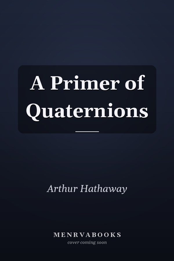 A Primer of Quaternions