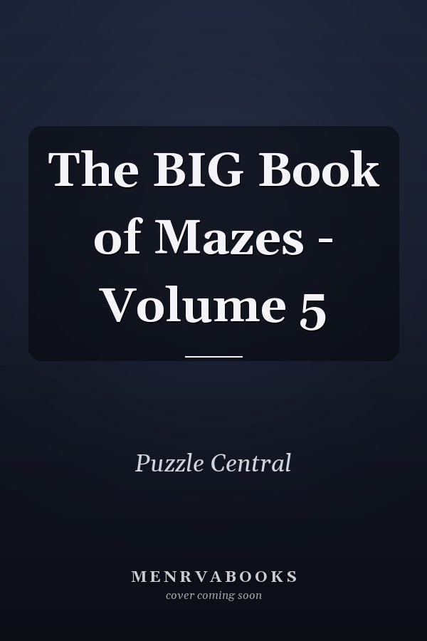 The BIG Book of Mazes - Volume 5