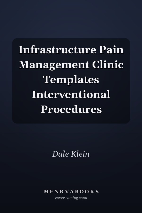 Infrastructure Pain Management Clinic Templates Interventional Procedures