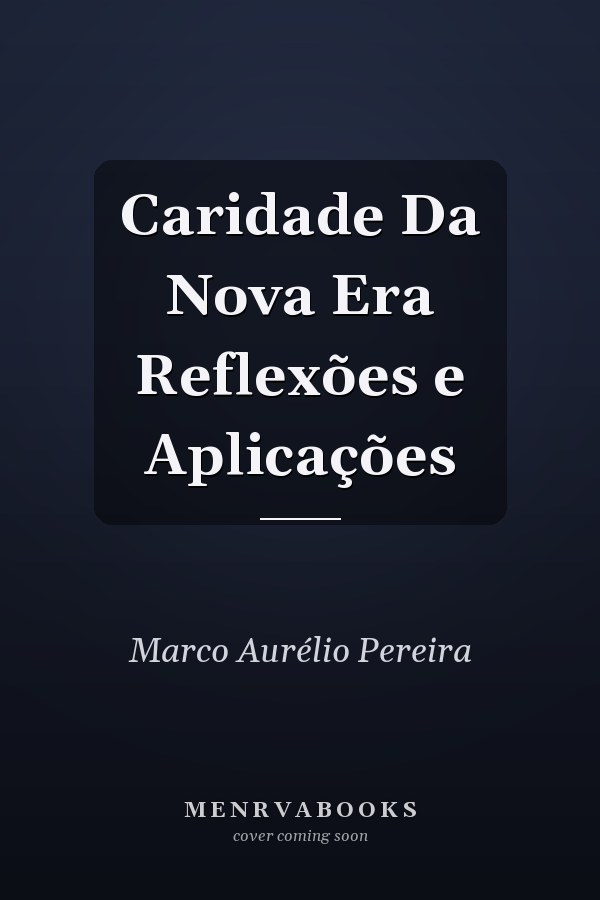 Caridade Da Nova Era Reflexões e Aplicações