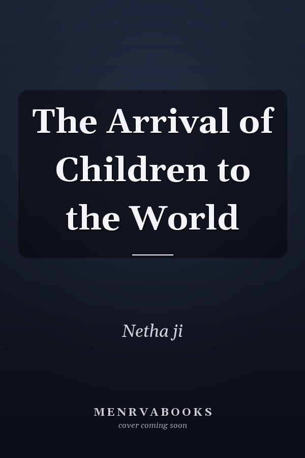 The Arrival of Children to the World