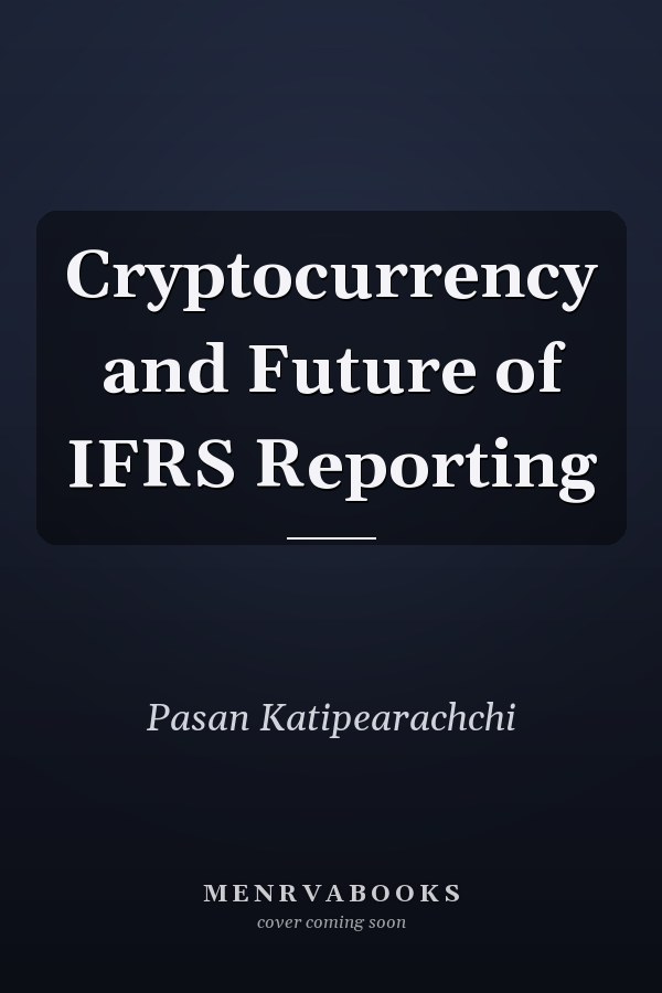 Cryptocurrency and Future of IFRS Reporting