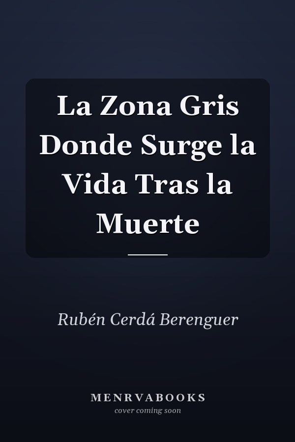 La Zona Gris Donde Surge la Vida Tras la Muerte