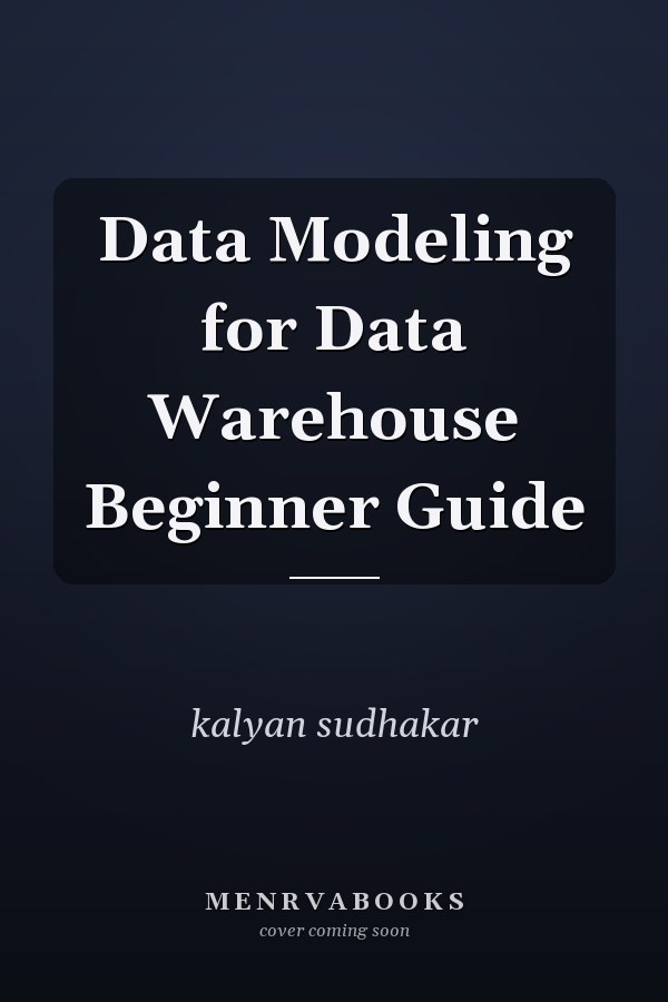 Data Modeling for Data Warehouse Beginner Guide