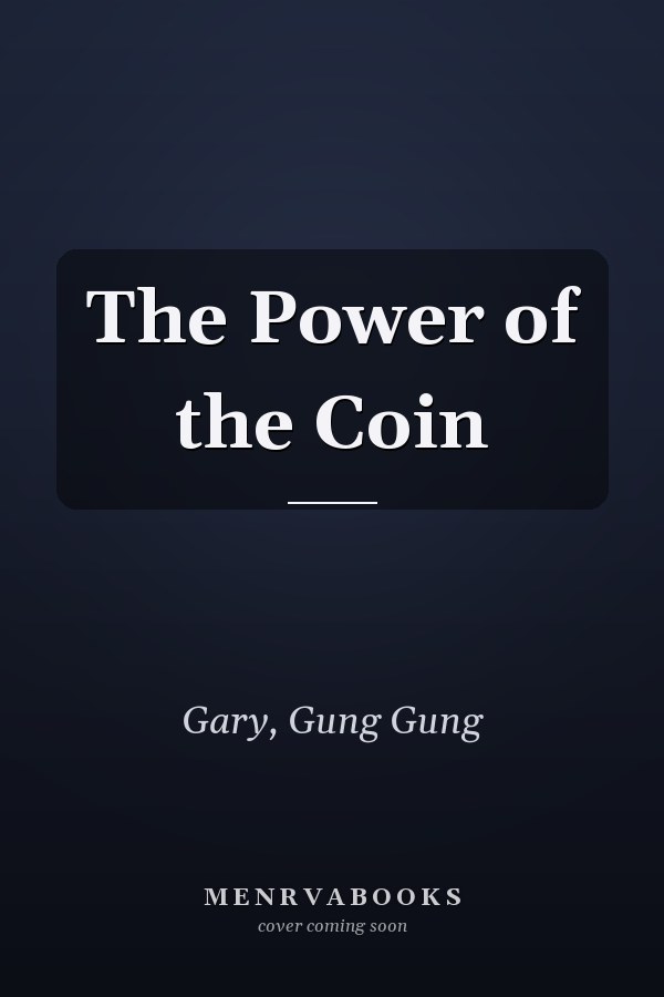 The Power of the Coin