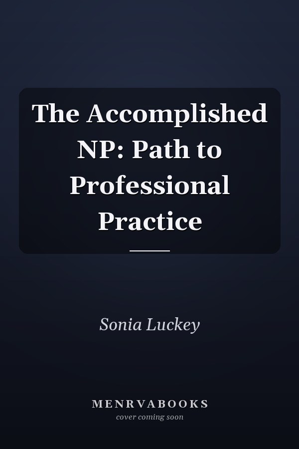 The Accomplished NP: Path to Professional Practice