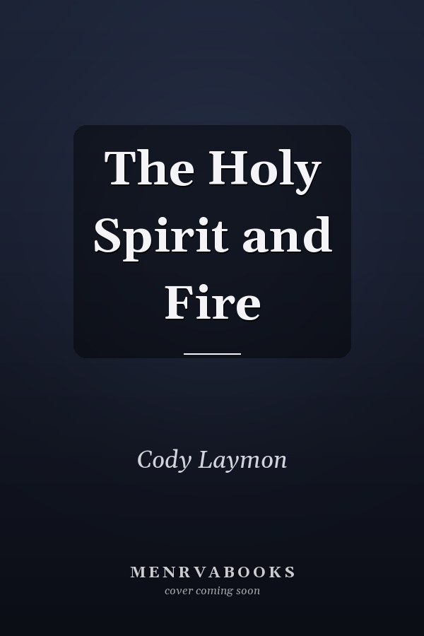 The Holy Spirit and Fire