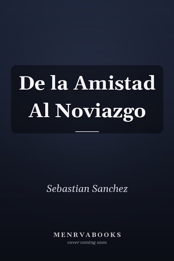 De la Amistad Al Noviazgo