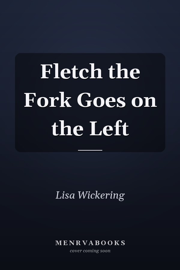 Fletch the Fork Goes on the Left