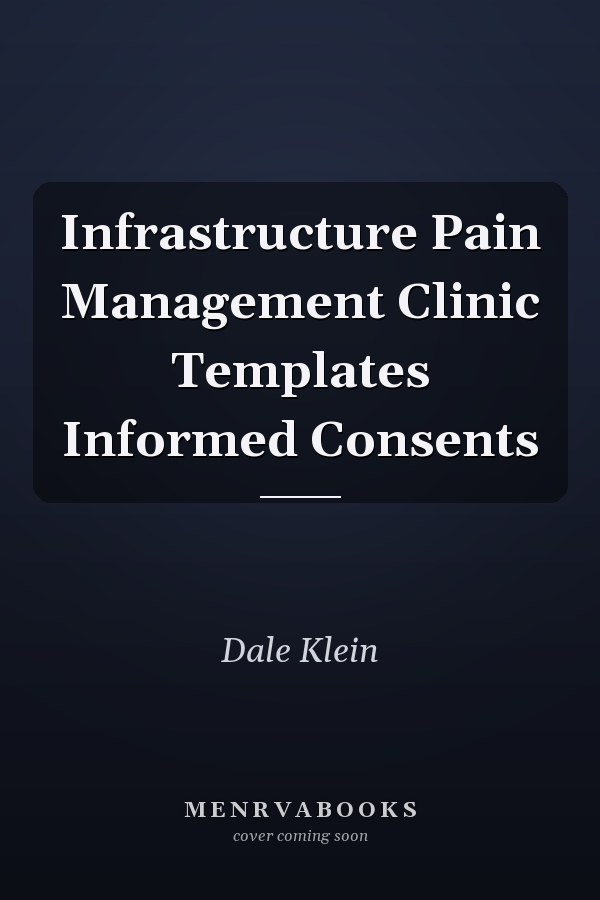Infrastructure Pain Management Clinic Templates Informed Consents