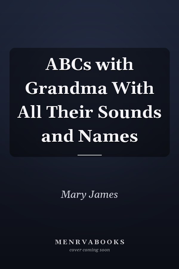 ABCs with Grandma With All Their Sounds and Names