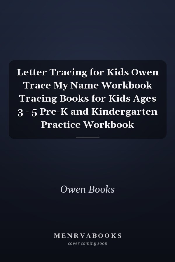 Letter Tracing for Kids Owen Trace My Name Workbook Tracing Books for Kids Ages 3 - 5 Pre-K and Kindergarten Practice Workbook