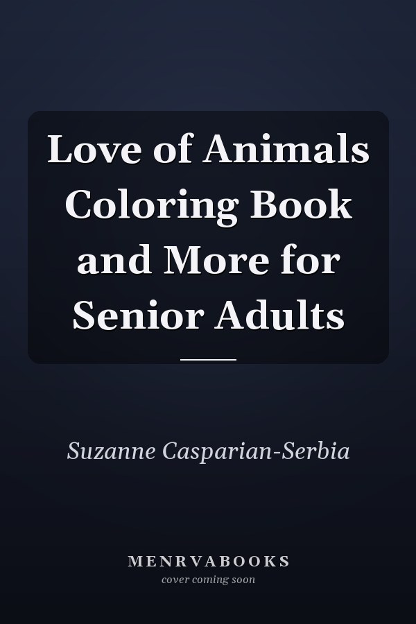 Love of Animals Coloring Book and More for Senior Adults