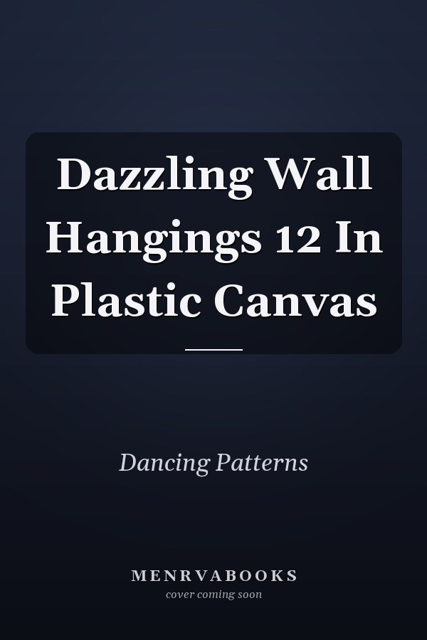 Dazzling Wall Hangings 12 In Plastic Canvas
