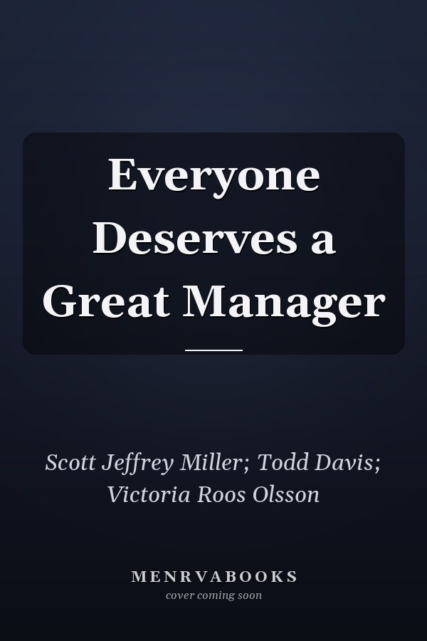 Everyone Deserves a Great Manager