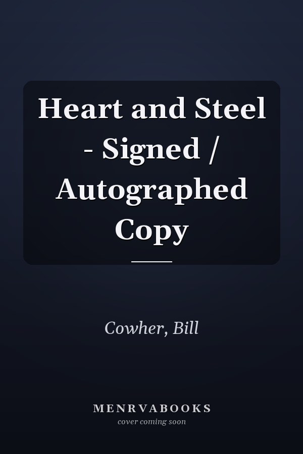 Heart and Steel - Signed / Autographed Copy