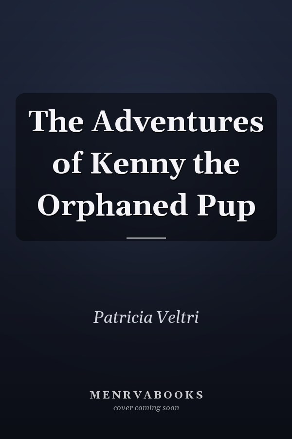 The Adventures of Kenny the Orphaned Pup
