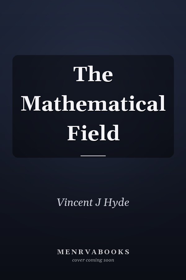 The Mathematical Field