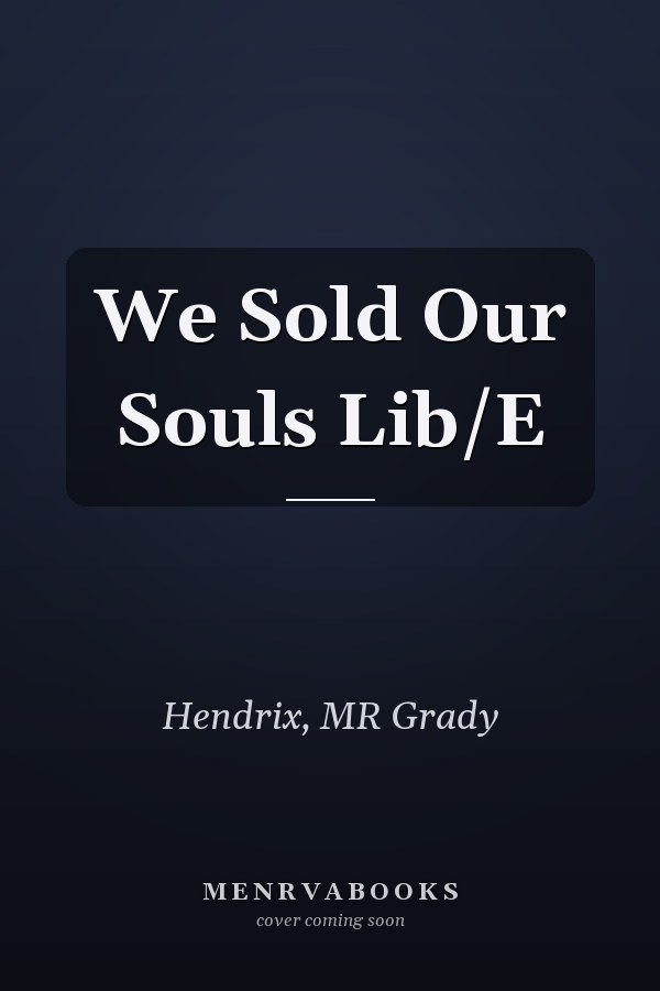 We Sold Our Souls Lib/E