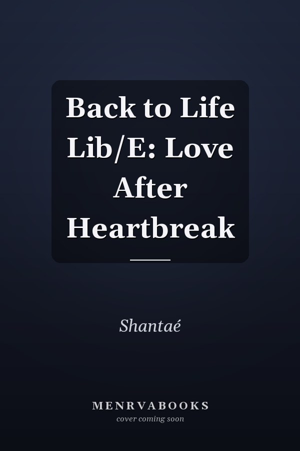 Back to Life Lib/E: Love After Heartbreak