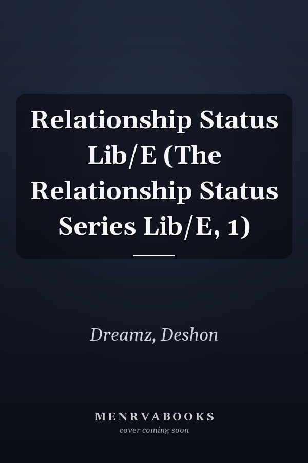 Relationship Status Lib/E (The Relationship Status Series Lib/E, 1)