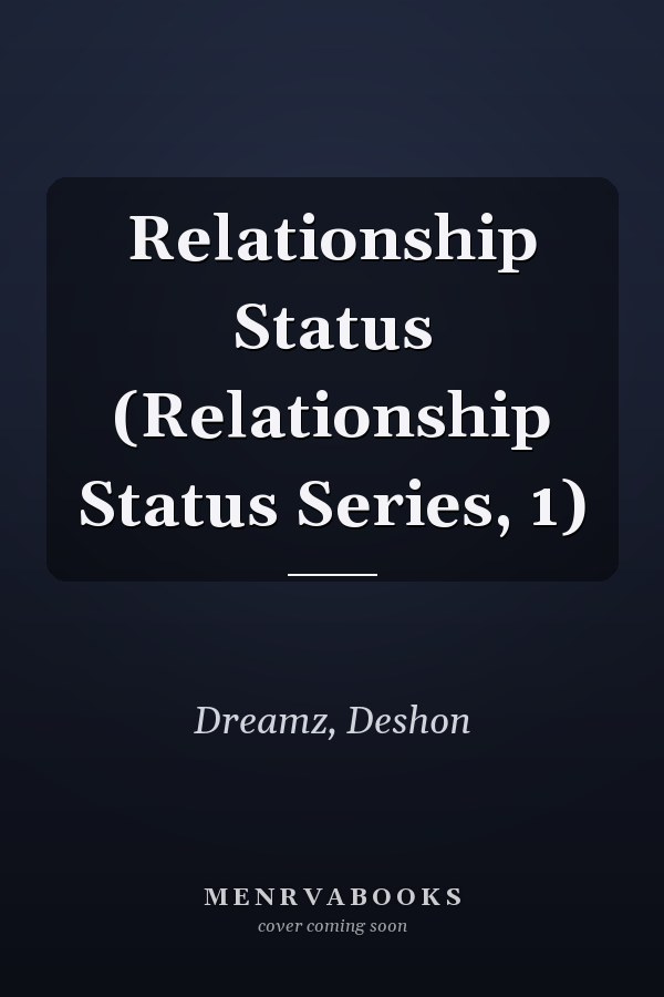 Relationship Status (Relationship Status Series, 1)