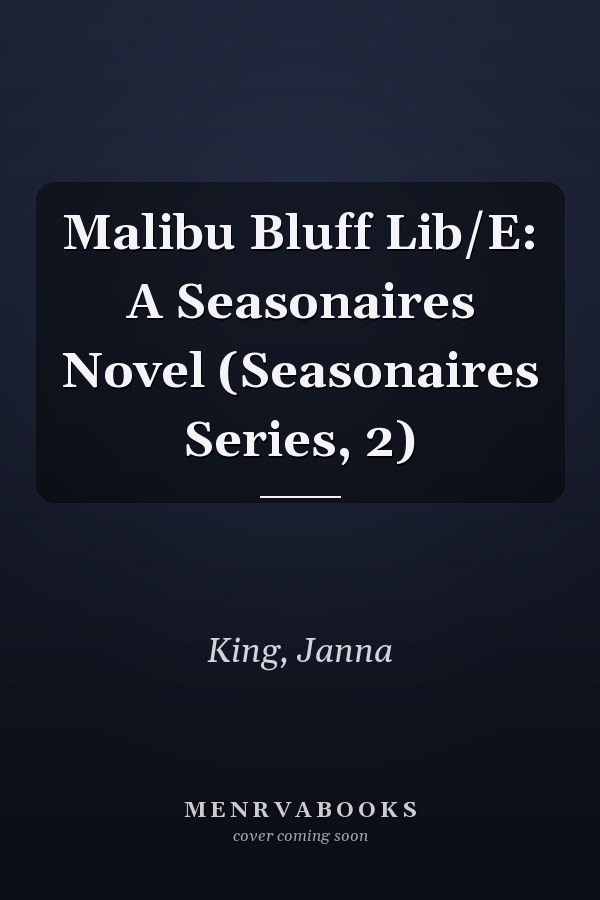Malibu Bluff Lib/E: A Seasonaires Novel (Seasonaires Series, 2)