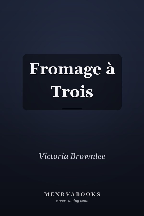 Fromage à Trois