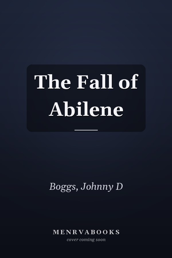 The Fall of Abilene
