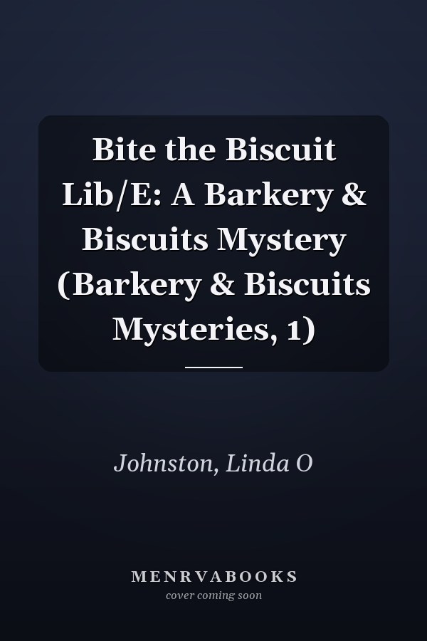 Bite the Biscuit Lib/E: A Barkery & Biscuits Mystery (Barkery & Biscuits Mysteries, 1)