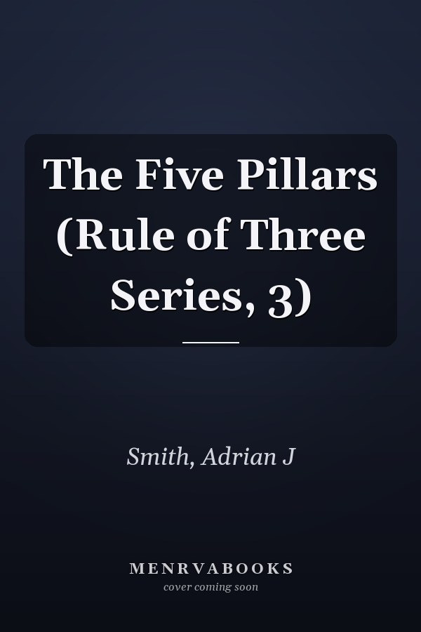The Five Pillars (Rule of Three Series, 3)