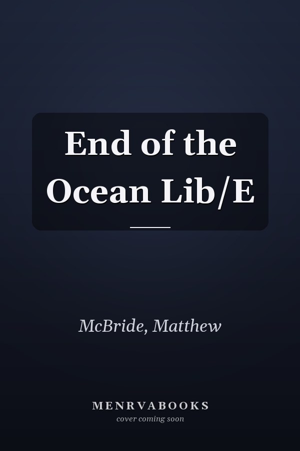 End of the Ocean Lib/E