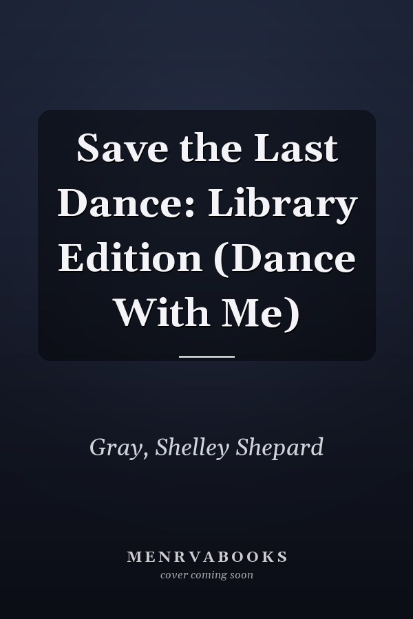 Save the Last Dance: Library Edition (Dance With Me)