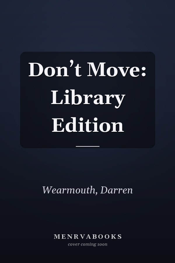 Don’t Move: Library Edition
