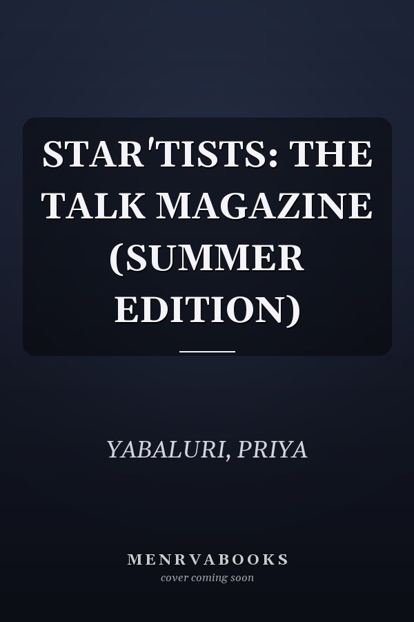 STAR'TISTS: THE TALK MAGAZINE (SUMMER EDITION)