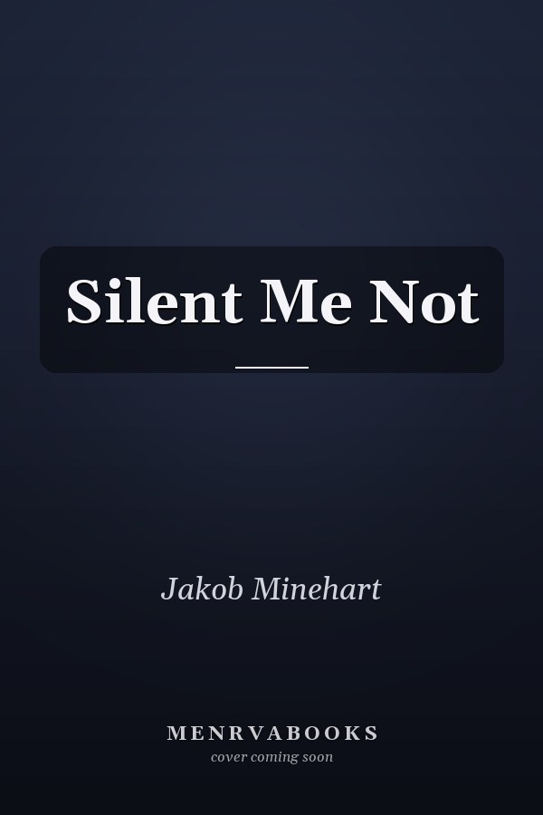 Silent Me Not