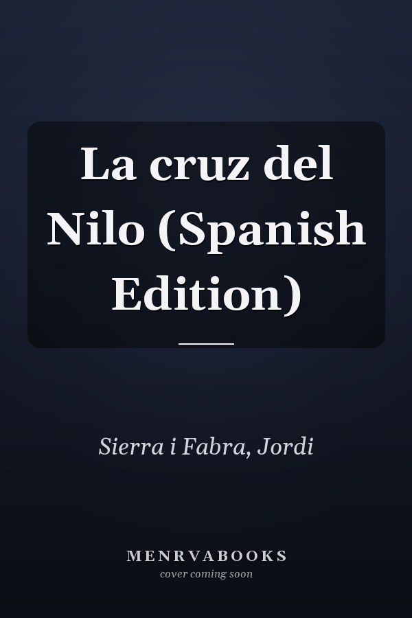 La cruz del Nilo (Spanish Edition)